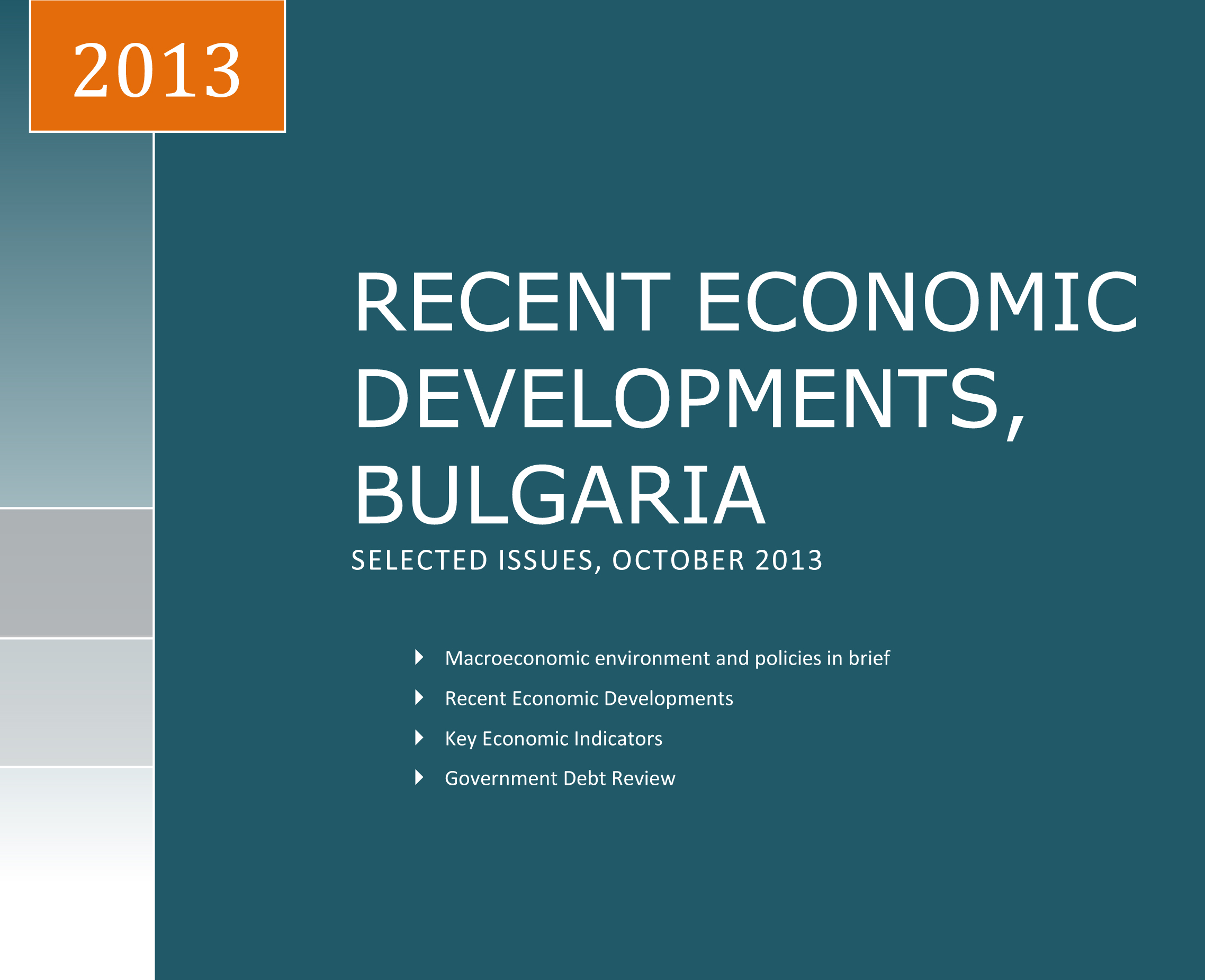 THE LATEST ISSUE OF THE MONTHLY REPORT ON THE BULGARIAN ECONOMY HAS BEEN RELEASED